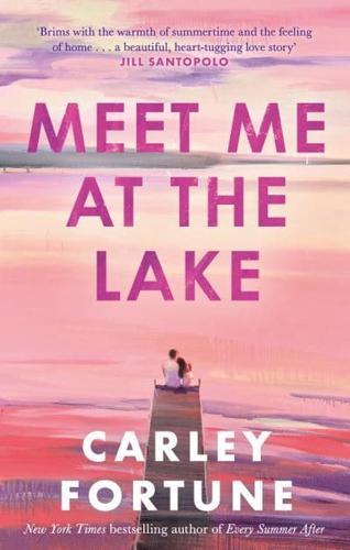 Meet Me at the Lake                                                                                                                                   <br><span class="capt-avtor"> By:Fortune, Carley                                   </span><br><span class="capt-pari"> Eur:11,37 Мкд:699</span>